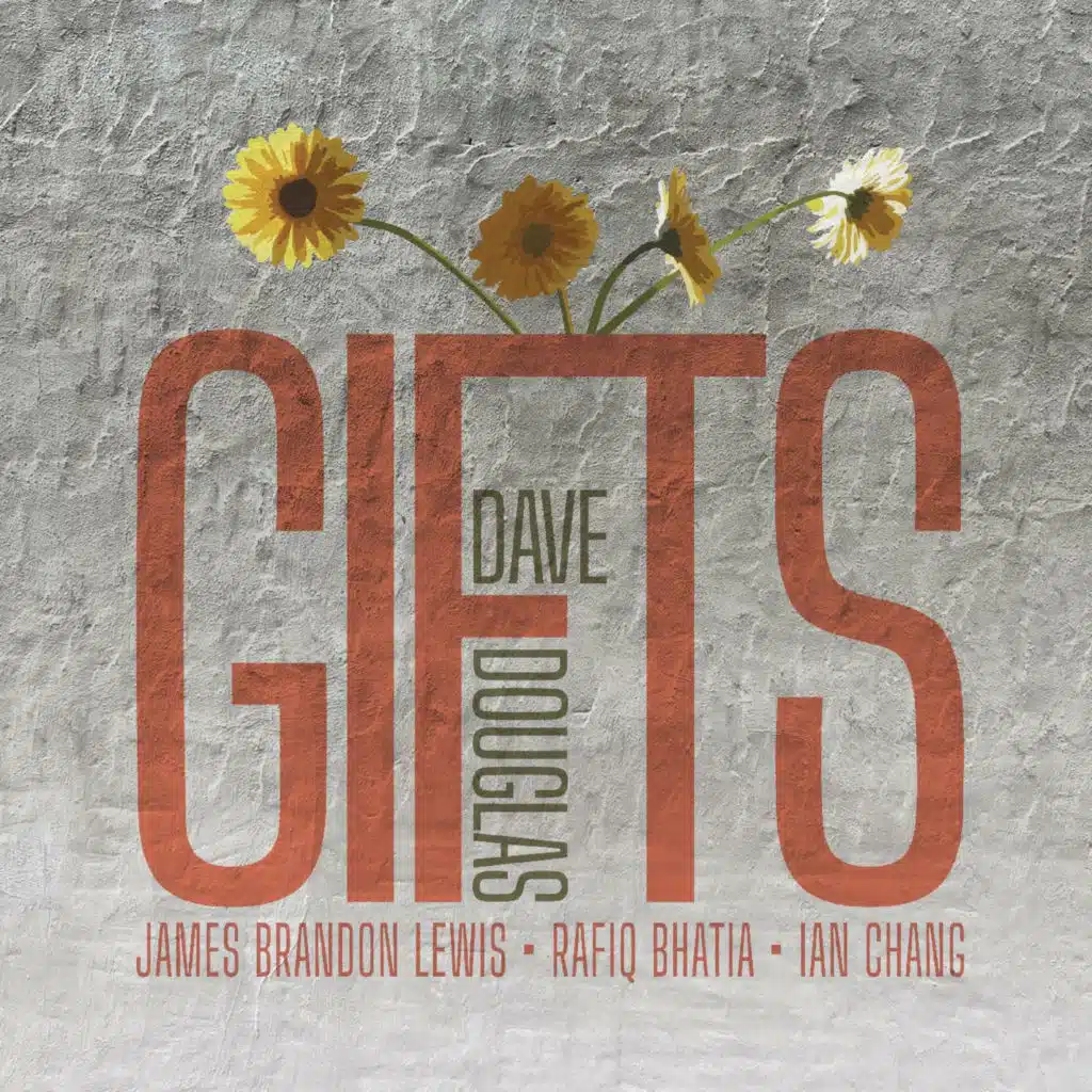 GIFTS (feat. Ian Chang, Rafiq Bhatia & James Brandon Lewis)
