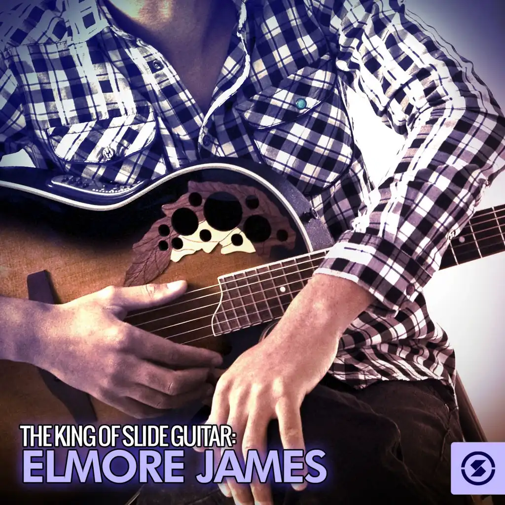 The King of Slide Guitar: Elmore James