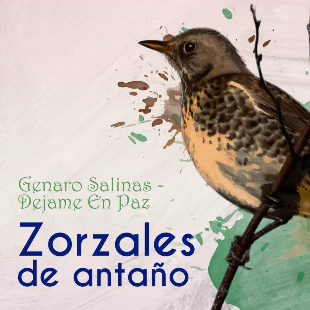 Zorzales de Antaño… Dejame En Paz