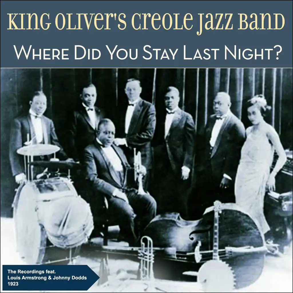 Where Did You Stay Last Night? (Original Recordings 1923) [feat. Louis Armstrong & Johnny Dodds]
