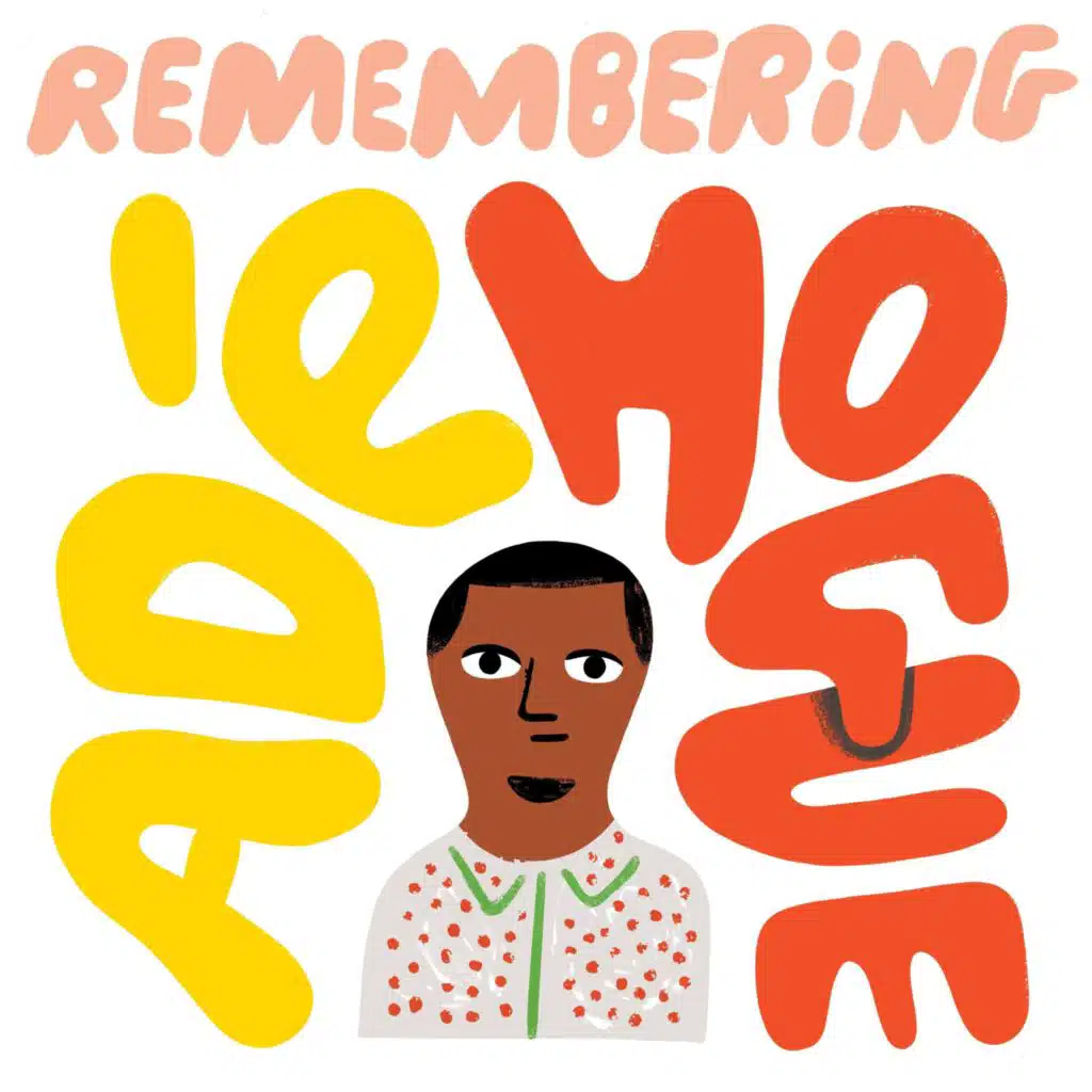 353 - How to Push Past the Hard Times, Remembering Adé Hogue