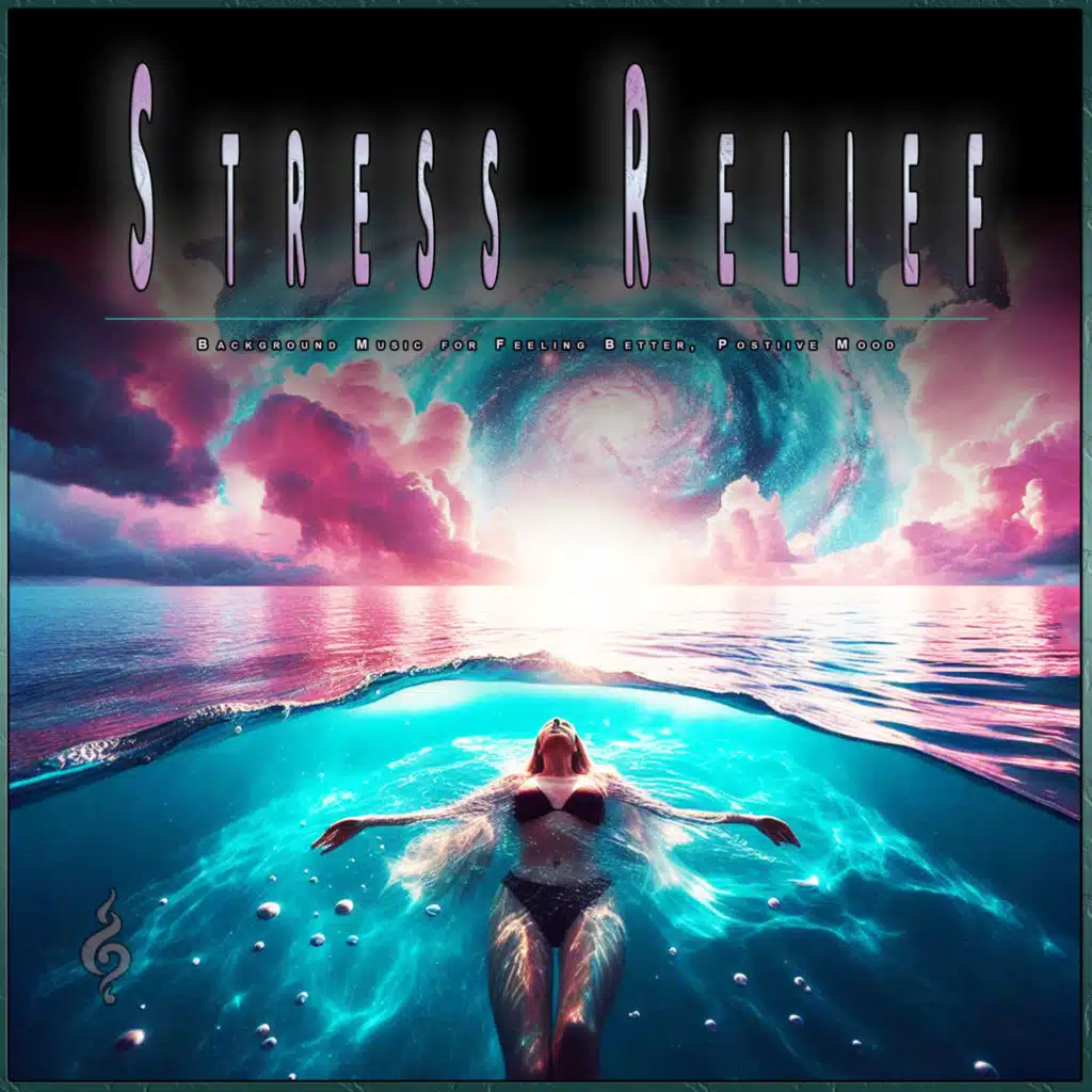 Stress Relief: Background Music for Feeling Better, Positive Mood