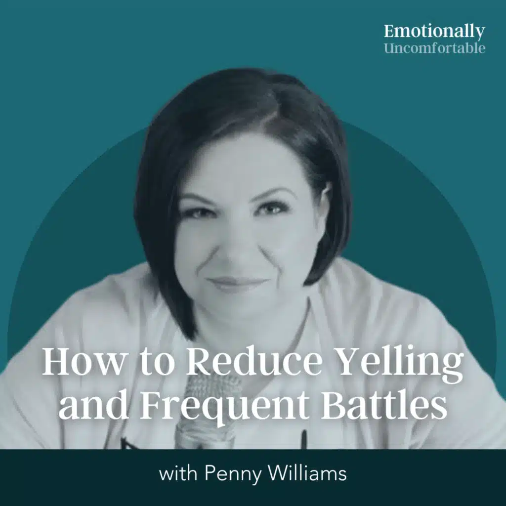 1089: "How to Reduce Yelling and Frequent Battles" {Interview with Penny Williams}