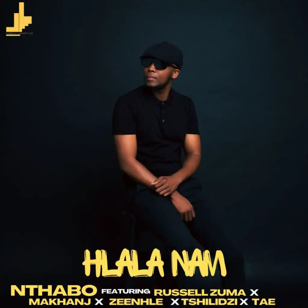 Hlala nam (feat. Russell Zuma, Makhanj, Zeenhle, Tshilidzi & Tae)