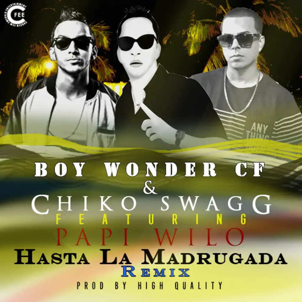 Hasta la Madrugada (Remix) [(feat. Papi Wilo]