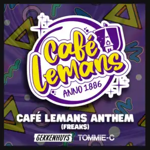 Café Lemans Anthem (Freaks)