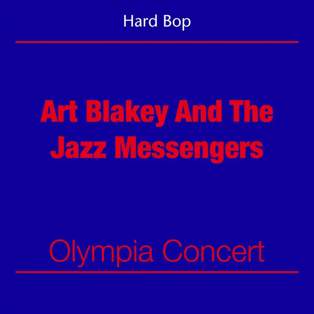 Hard Bop (Art Blakey And The Jazz Messengers - Olympia Concert)
