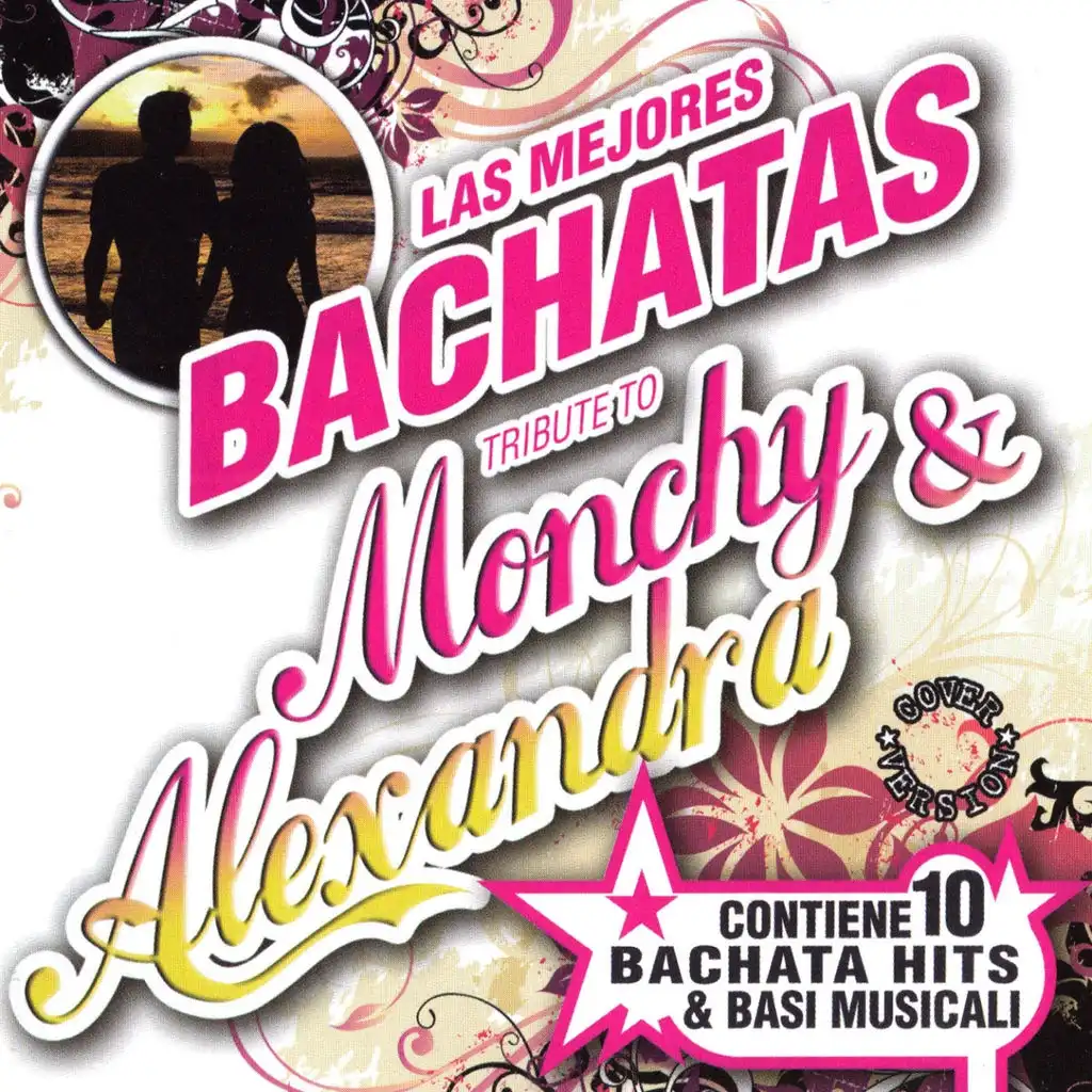 Las Mejores Bachatas Tribute to Monchy And Alexandra