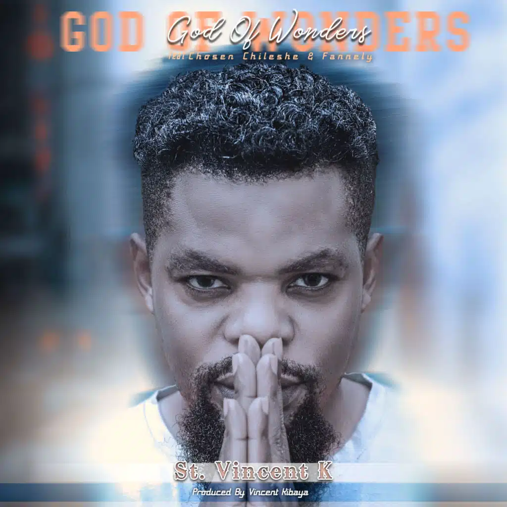 God of Wonders (feat. Chosen Chileshe & Fannely)