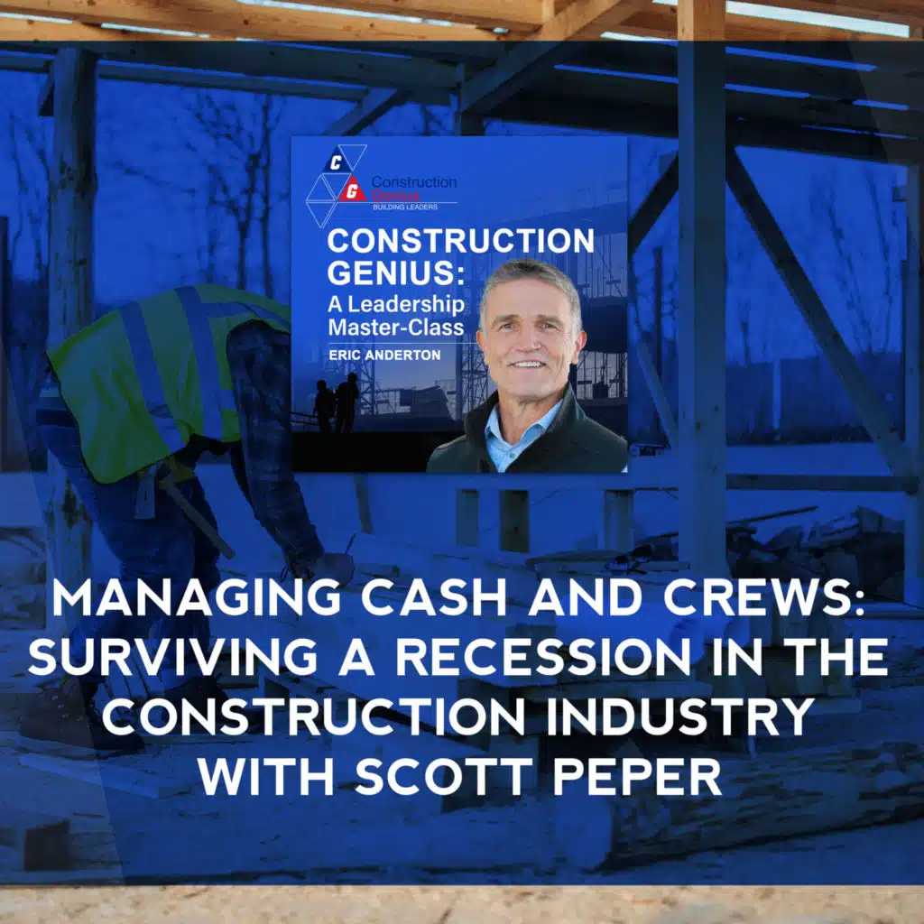 Managing Cash And Crews: Surviving A Recession In The Construction Industry