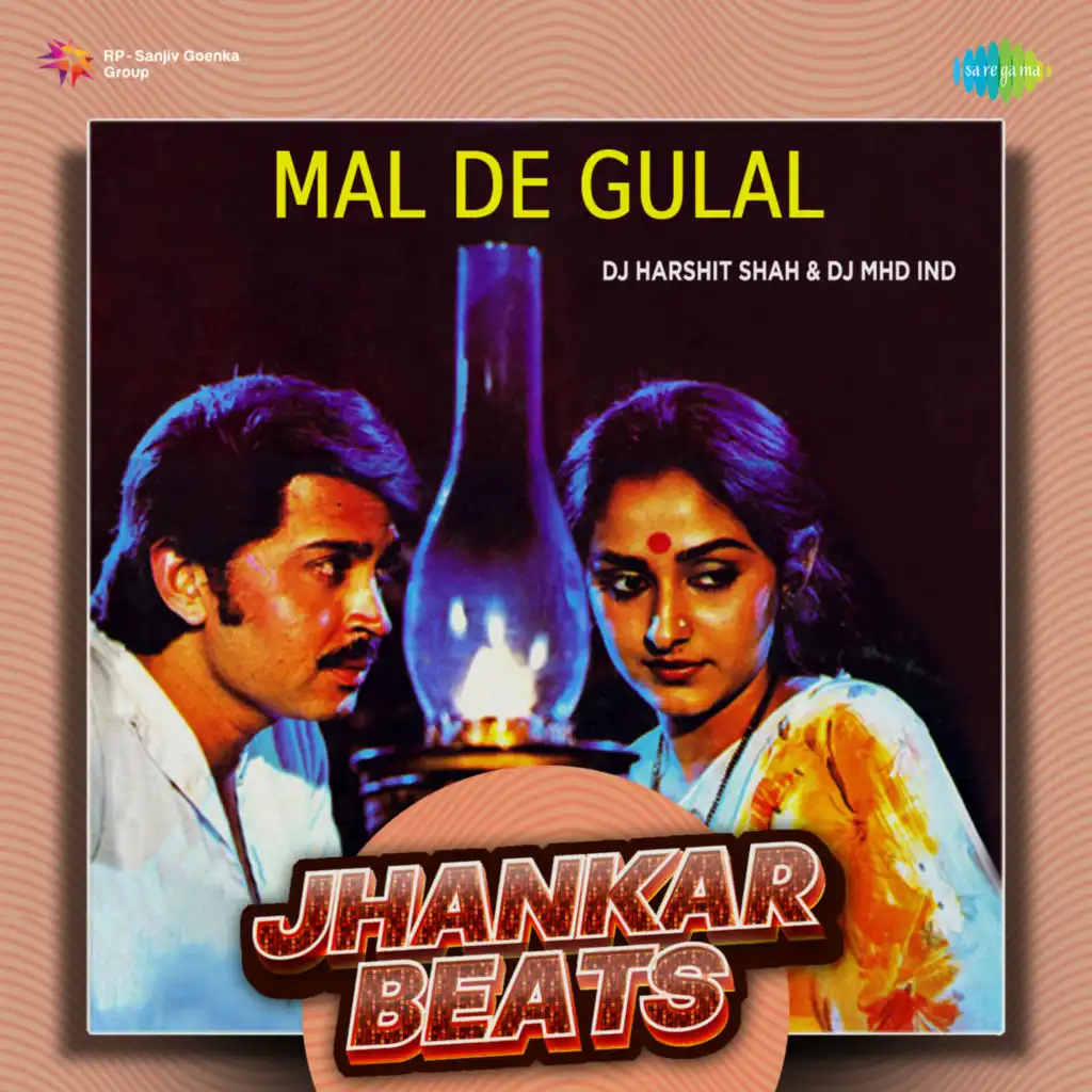 Mal De Gulal (Jhankar Beats) [feat. DJ Harshit Shah & DJ MHD IND]