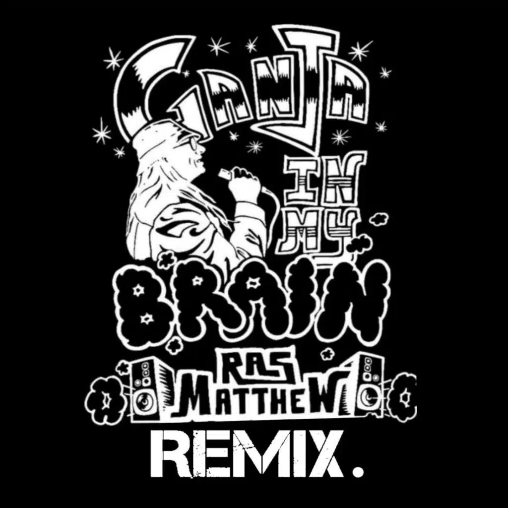 Ganja in My Brain (Remix)