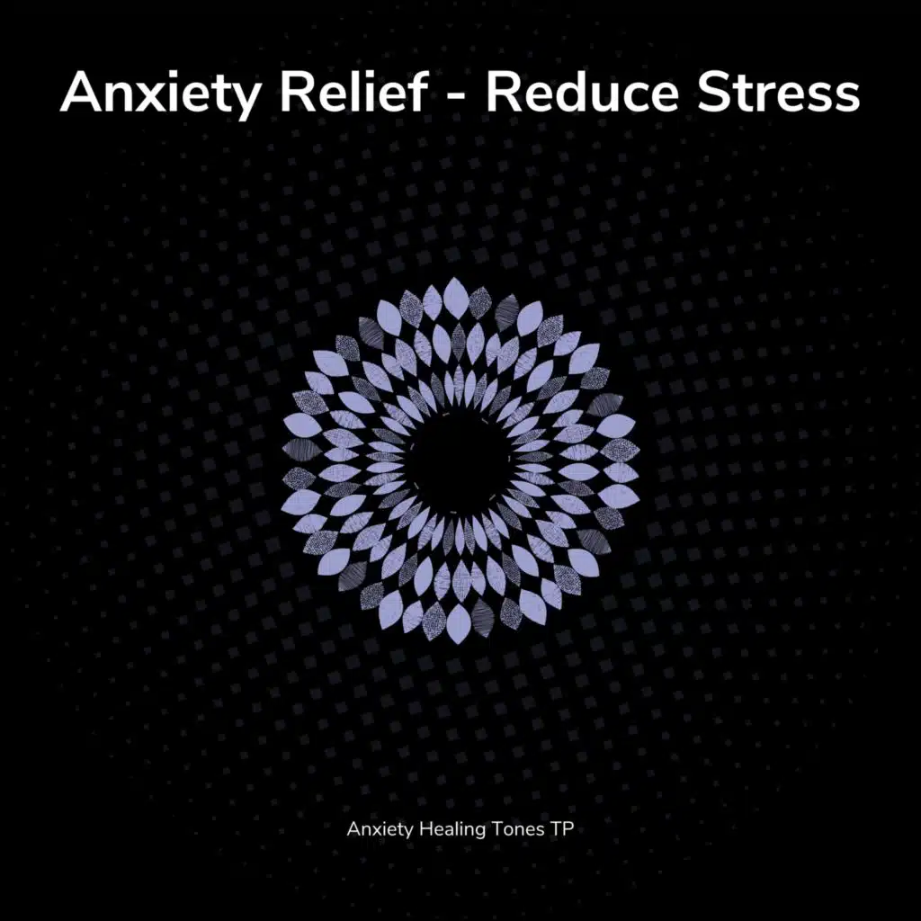 Anxiety Healing Tones TP & Anxiety Relief Music TP