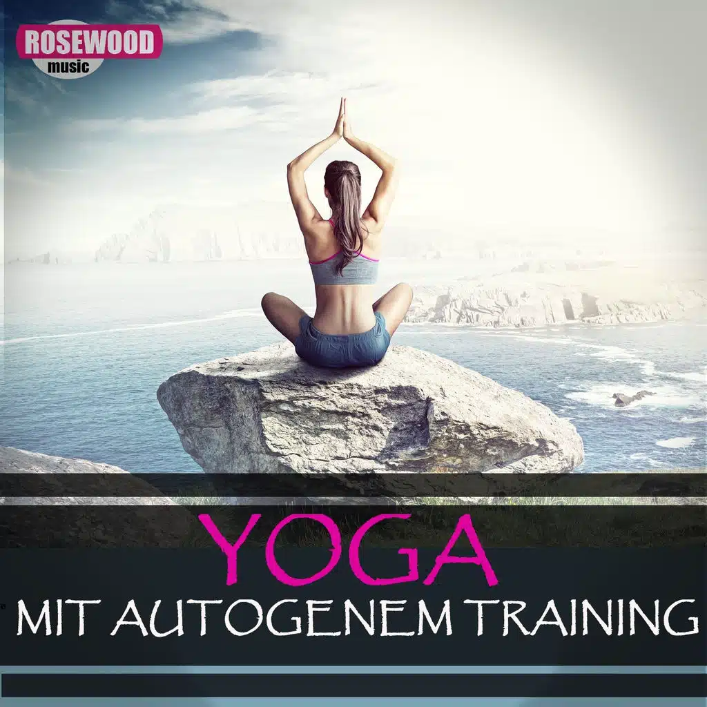 Yoga mit Autogenem Training (Gesprochene Anleitung mit Entspannungsmusik)