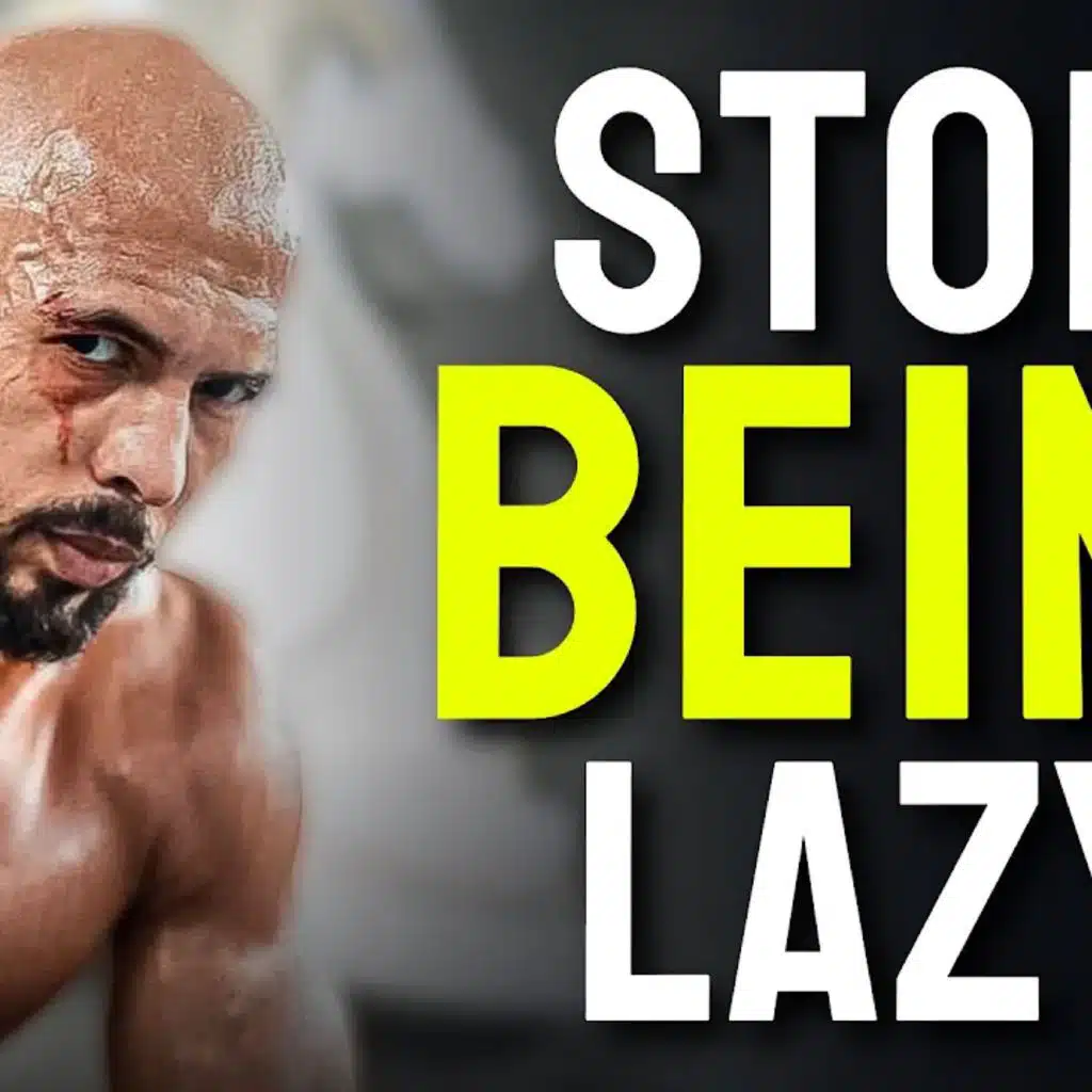 STOP BEING LAZY - Andrew Tate