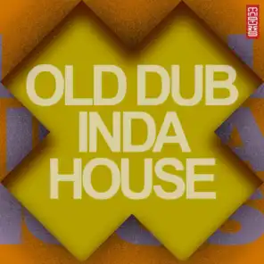 Old Dub Inda House