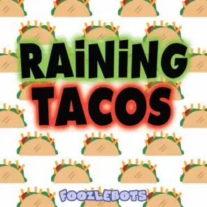 Raining Tacos