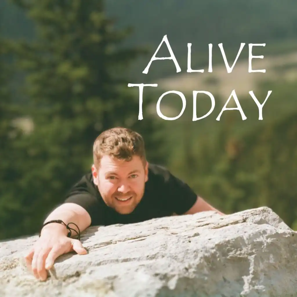 Alive Today