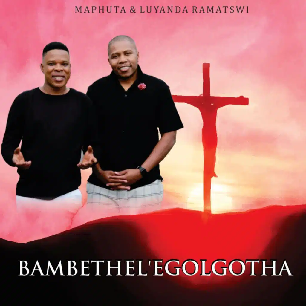 Bambethel'egolgotha (feat. Maphuta Monareng)