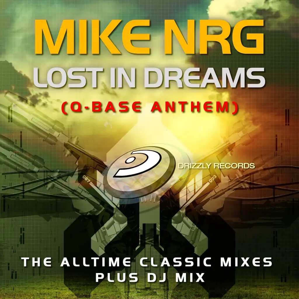 Lost in Dreams (Q-Base Anthem) (The Alltime Classic Mixes Plus DJ Mix 2011)