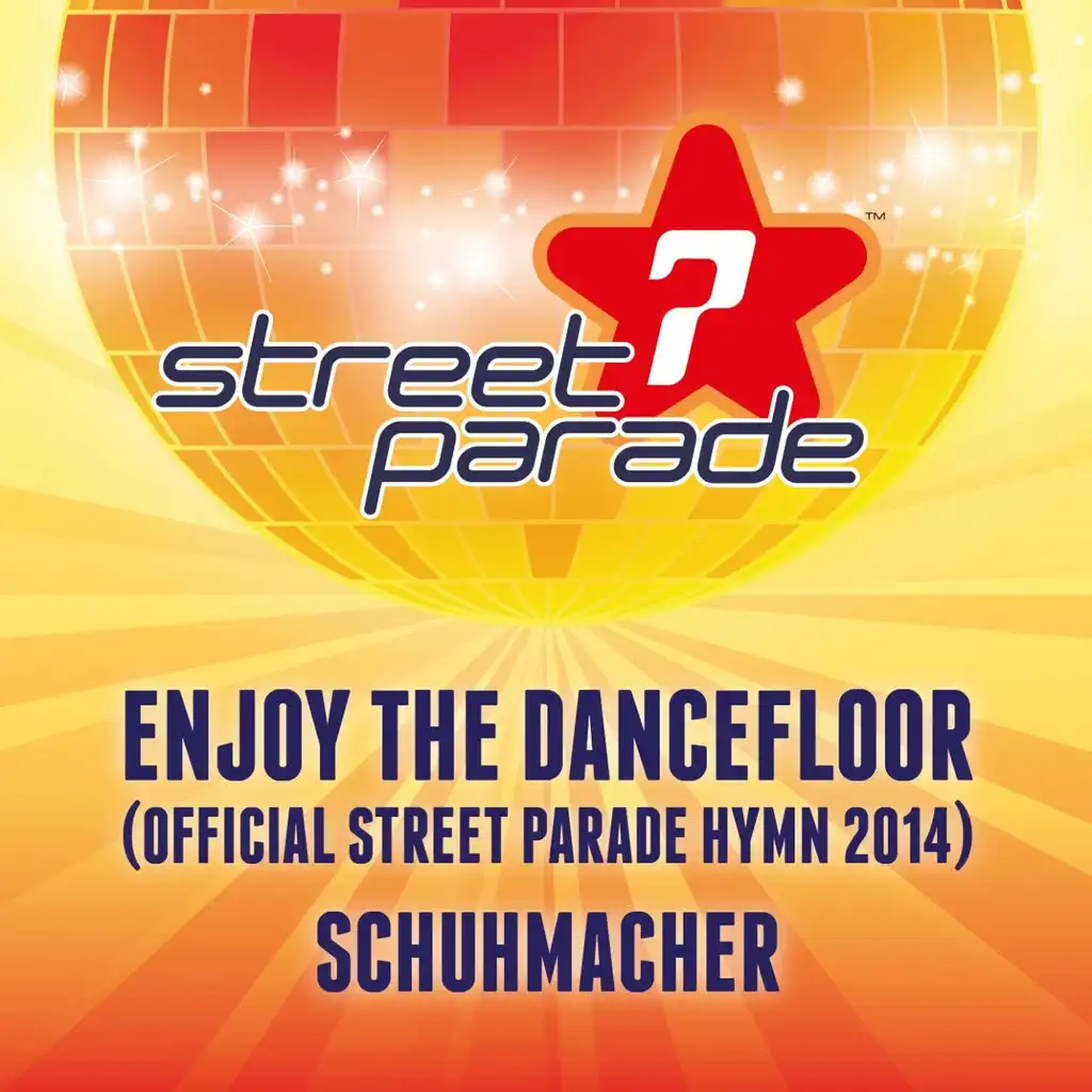 Enjoy the Dancefloor (Official Street Parade Hymn 2014) (Radio Mix) [ft. Danny Dunn]