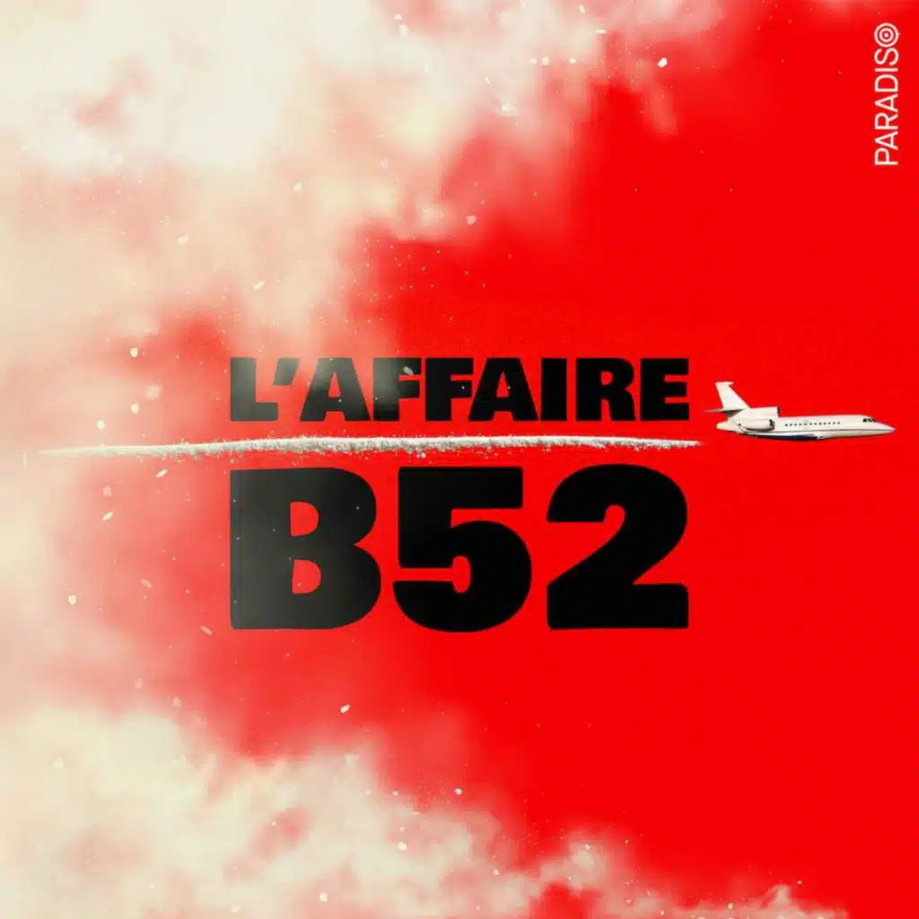 Bande annonce : L'affaire B52