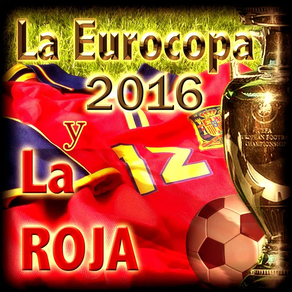 La Eurocopa 2016 y la Roja