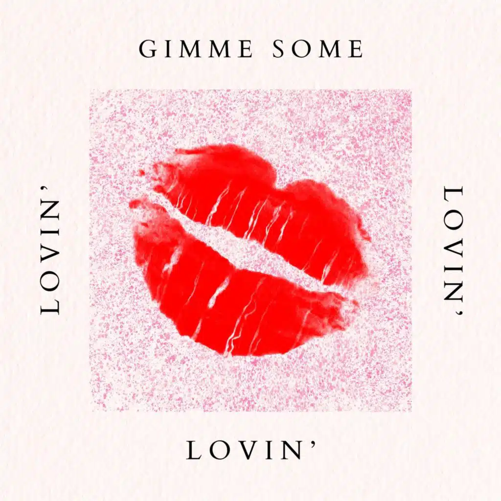 Gimme Some Lovin'