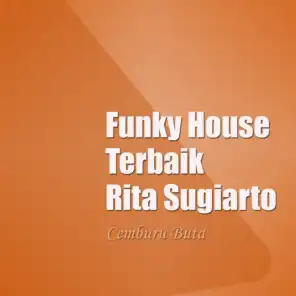 Funky House Terbaik Rita Sugiarto