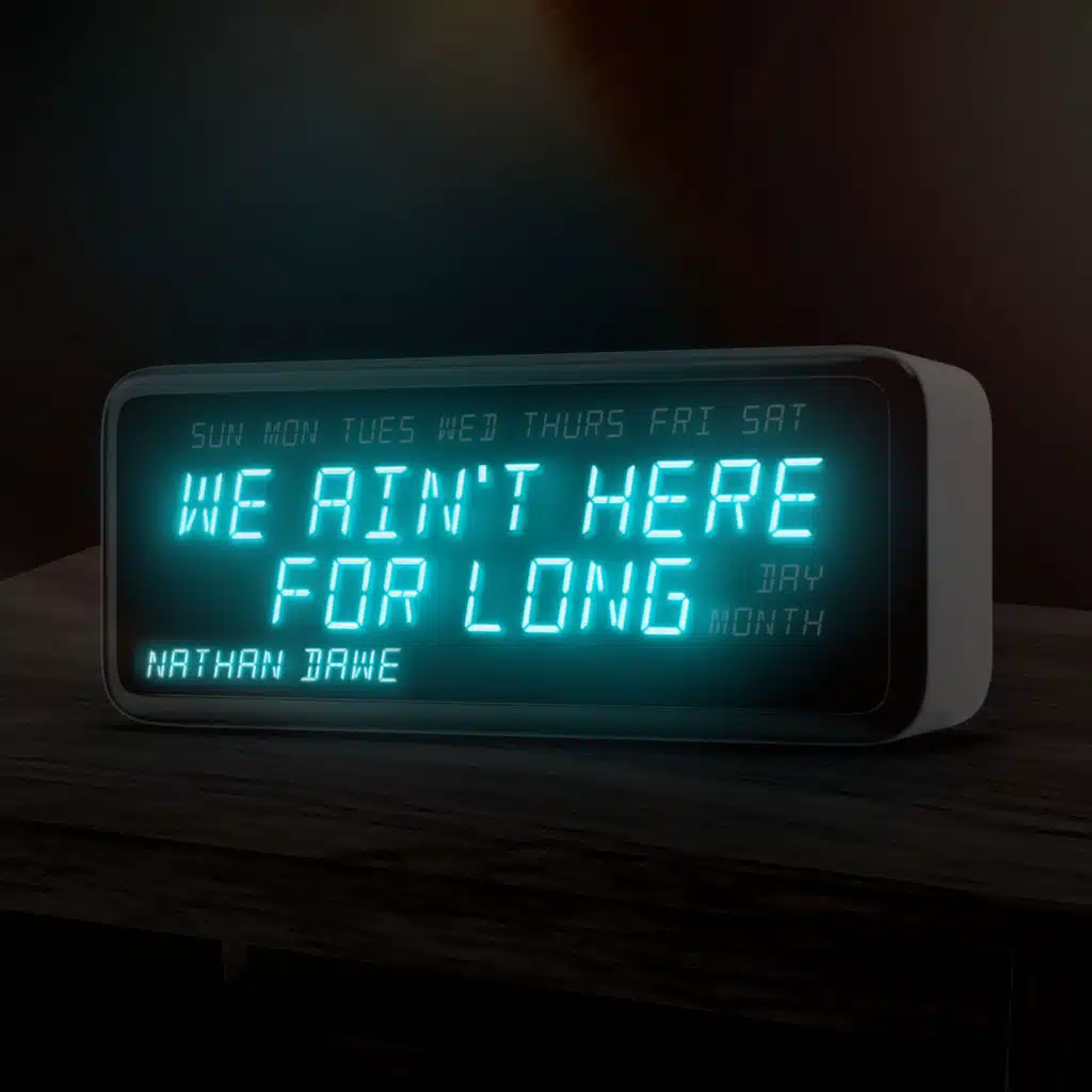 We Ain't Here For Long (Lyric Video)