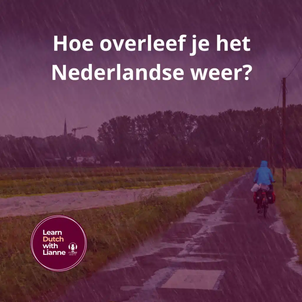 Afl. 1 - Hoe overleef je het Nederlandse weer?