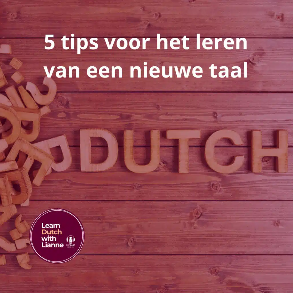 Afl. 7 - 5 tips voor het leren van een nieuwe taal