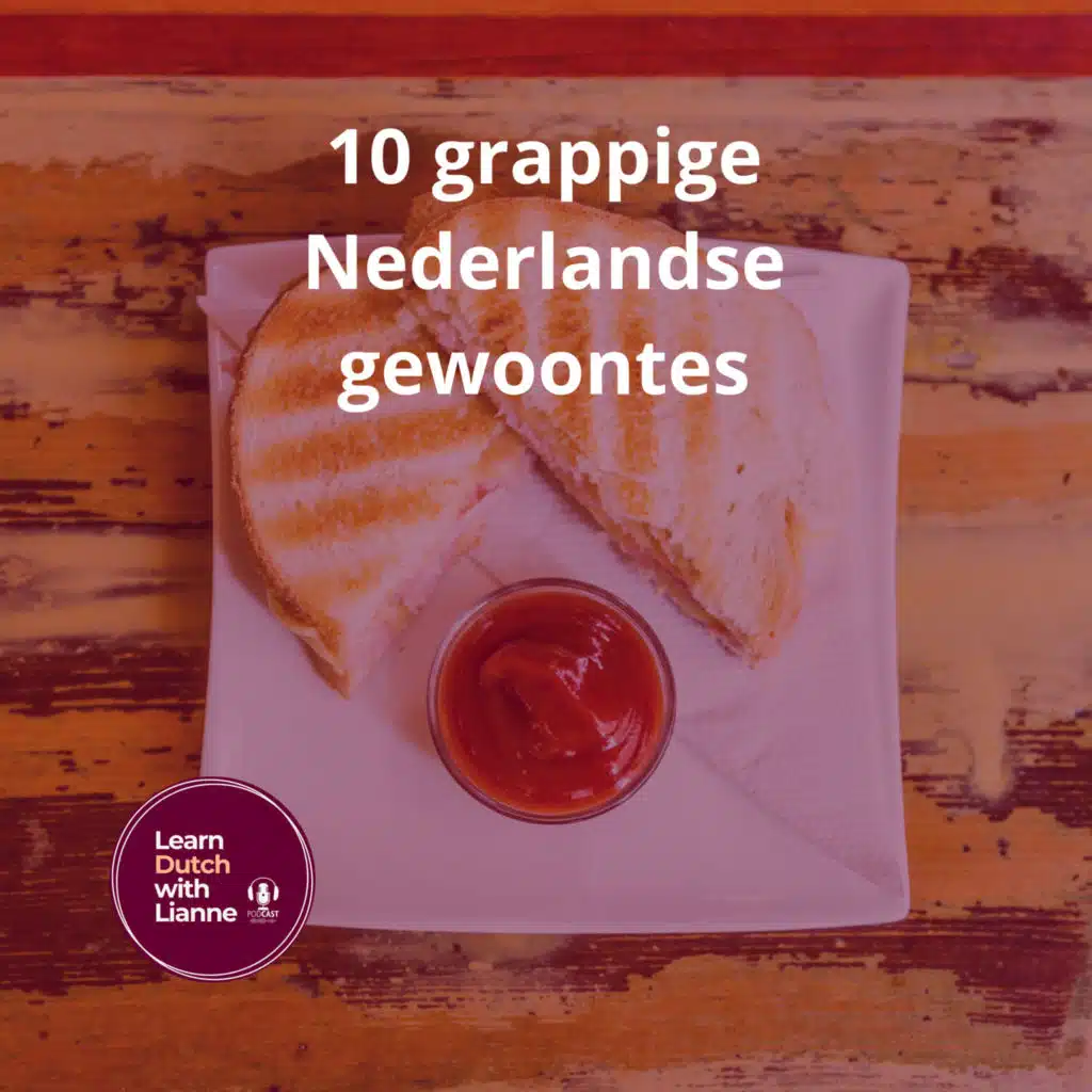 Afl. 12 - 10 grappige Nederlandse gewoontes