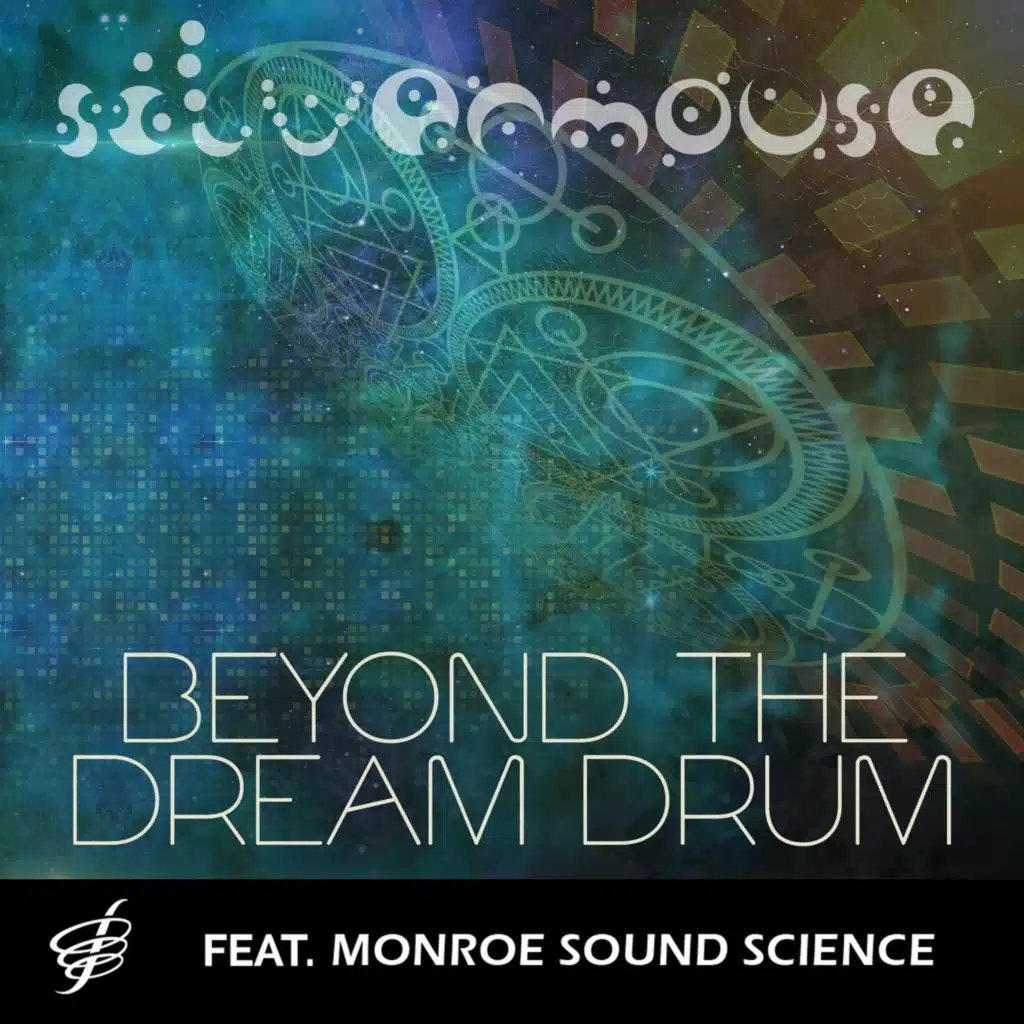 Beyond the Dream Drum (feat. Monroe Institute)