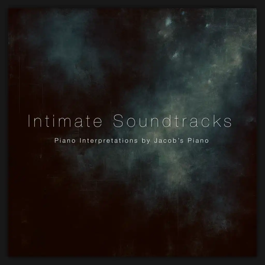 Intimate Soundtracks: Piano Interpretations by Jacob's Piano