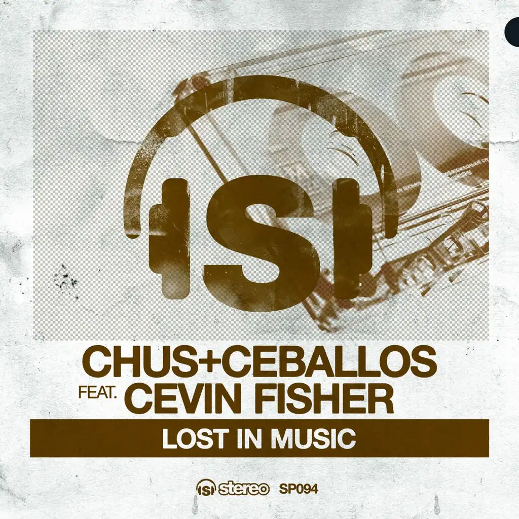 Lost In Music (Chus & Ceballos Iberican Dub) [ft. Cevin Fisher]