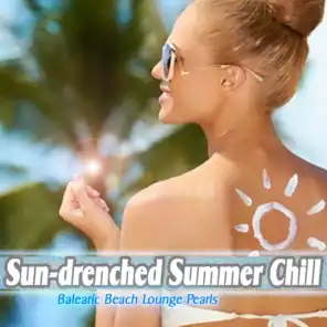 Sun-drenched Summer Chill (Balearic Beach Lounge Pearls)