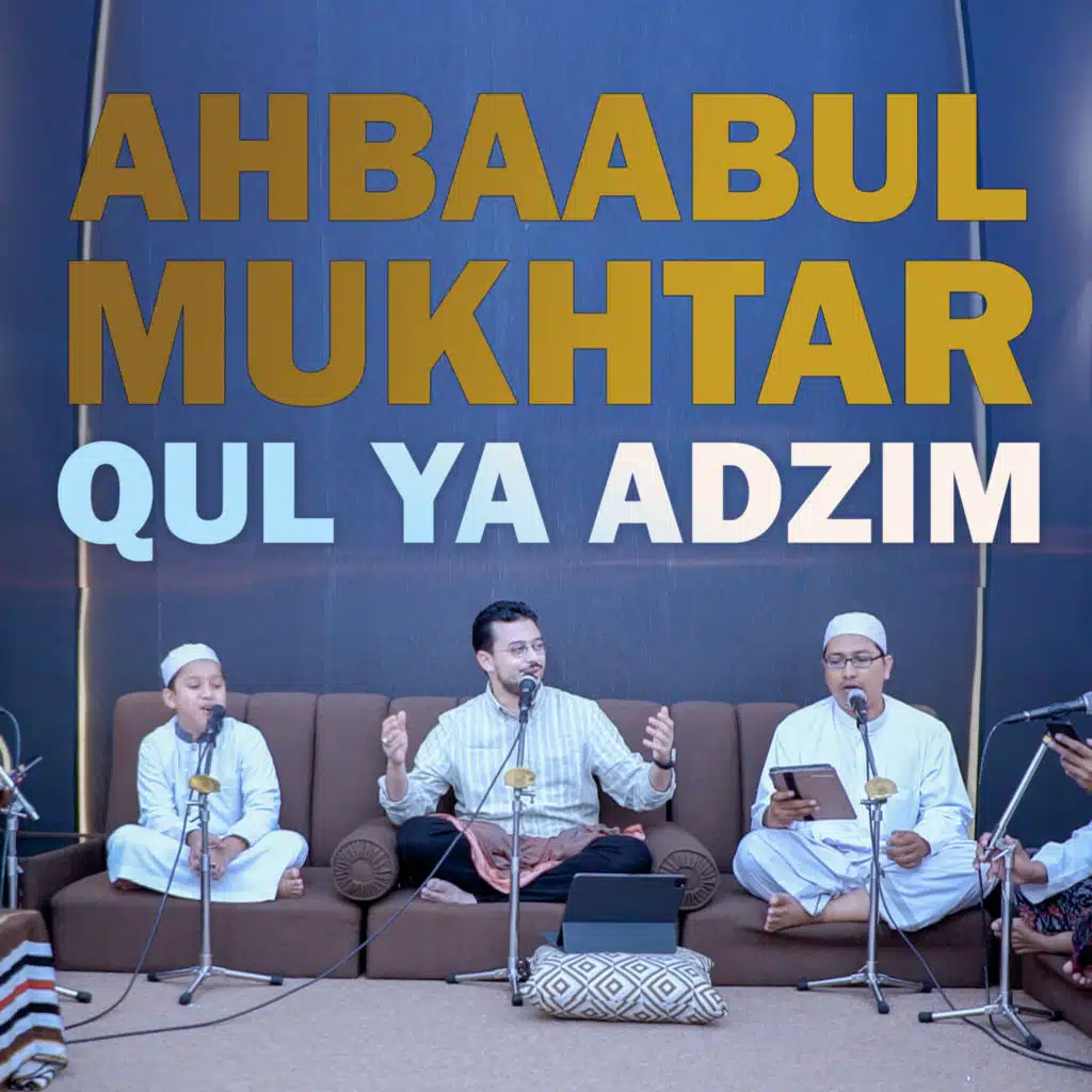 Qul Ya Adzim (feat. Mostafa Atef & Muhammad Hadi Assegaf)