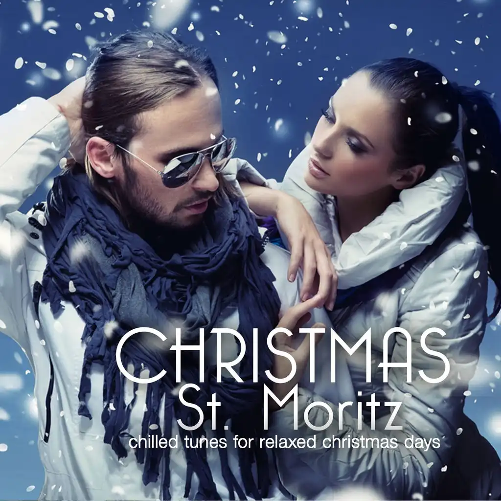 Christmas in St. Moritz (Chilled Tunes For Relaxed X-Mas Days)