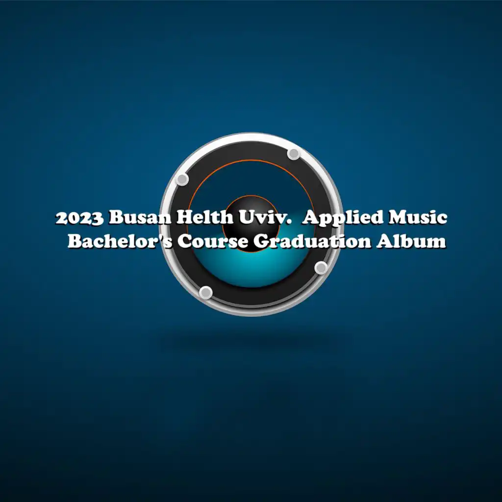 2023 Busan Health Uviv. Applied Music  Bachelor's Course Graduation Album