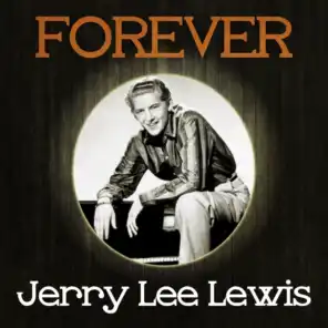 Forever Jerry Lee Lewis
