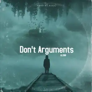 Don`t Agruments
