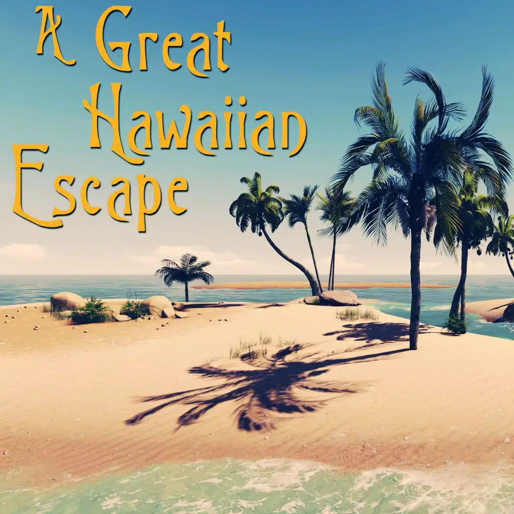 A Great Hawaiian Escape