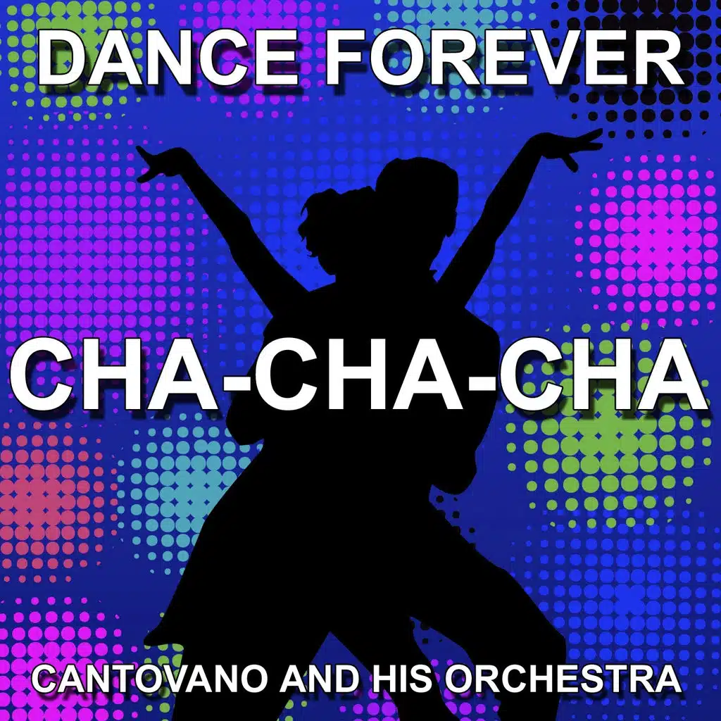 The Best Of Cha-Cha-Cha (Dance Forever)