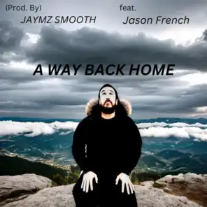A Way Back Home (feat. Jason French)