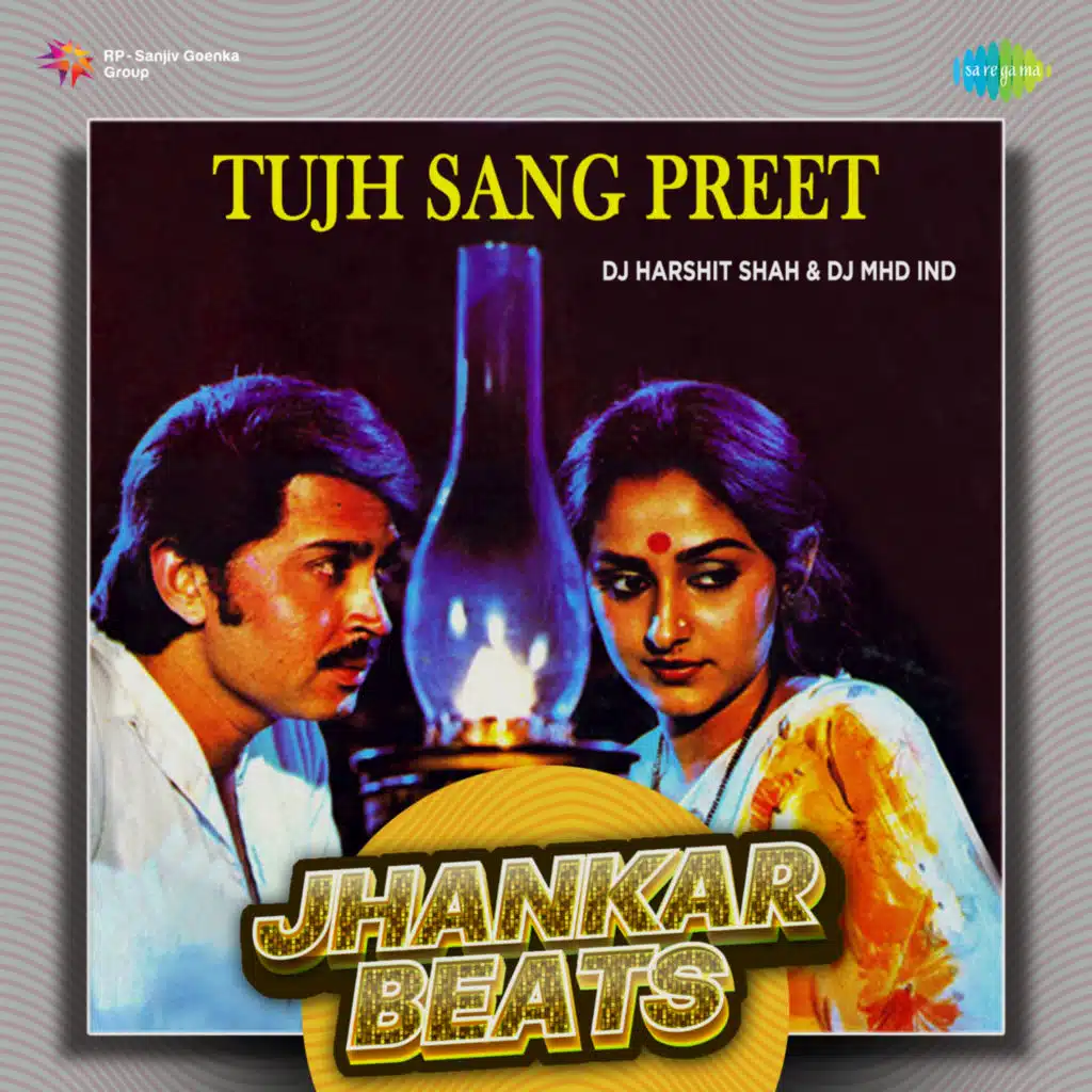 Tujh Sang Preet (Jhankar Beats)