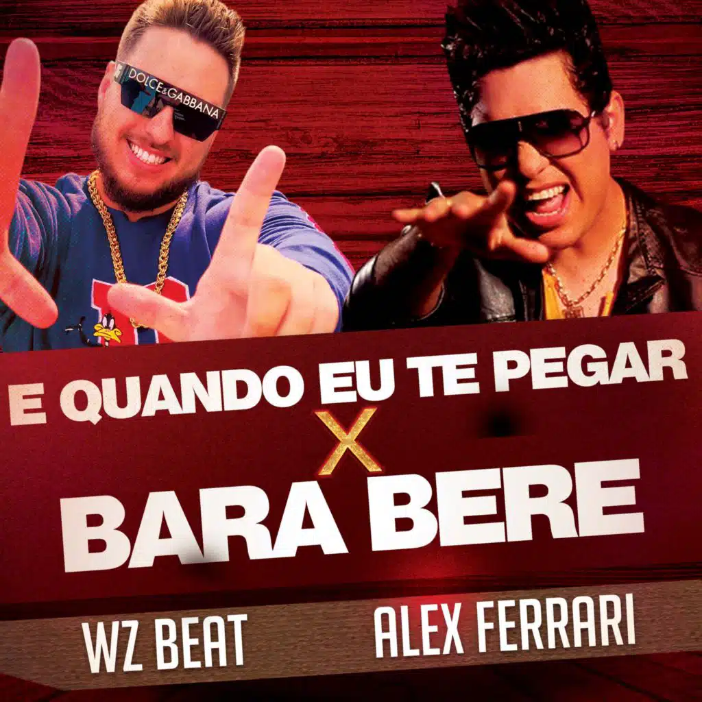 E Quando Eu Te Pegar X Bara Bere