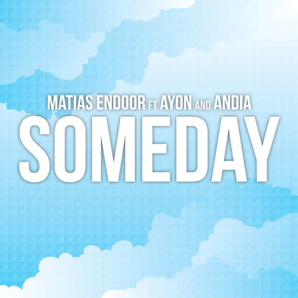 Some Day (ft. Ayon & Andia)