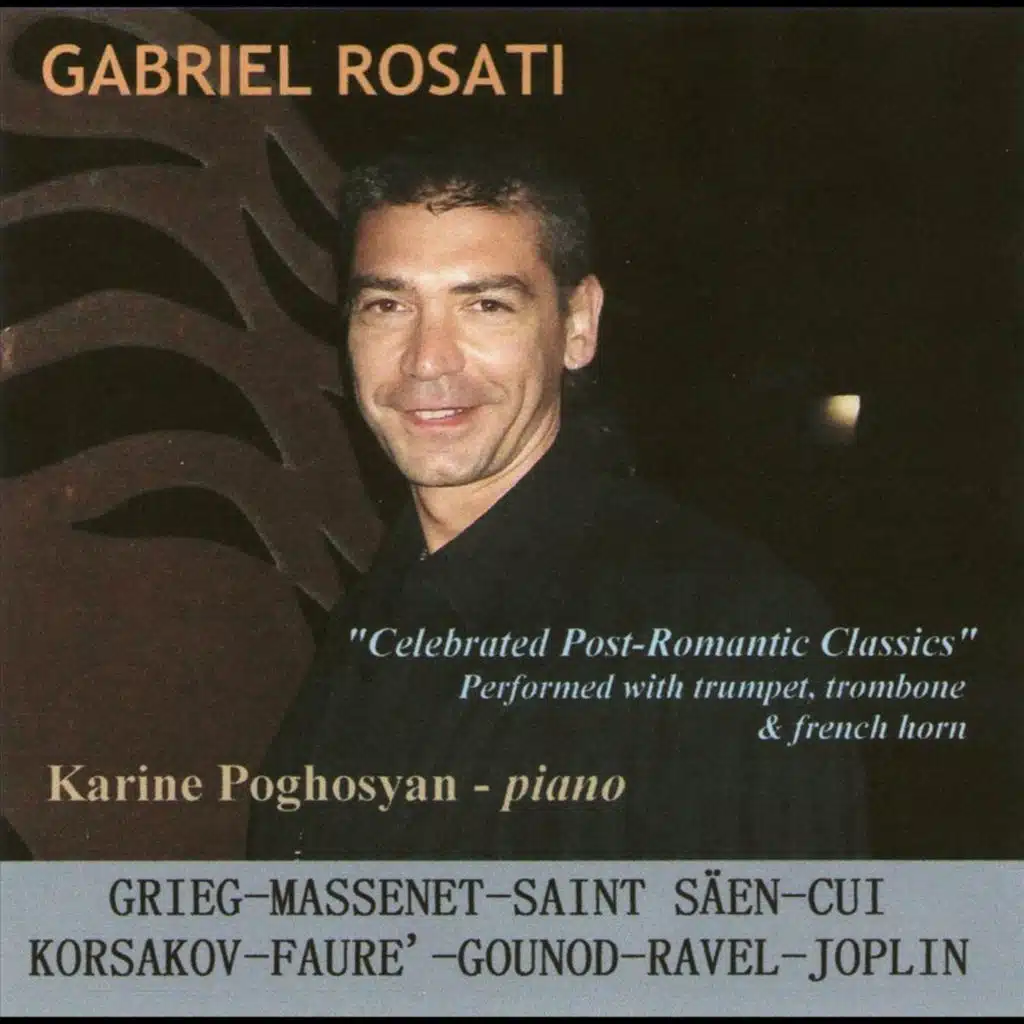 Celebrated Post-Romantic Classics: Performed with Trumpet, Trombone & French Horn - Grieg, Massenet, Sain Saen, Cui, Korsakov, Faure', Gounod, Ravel, Joplin
