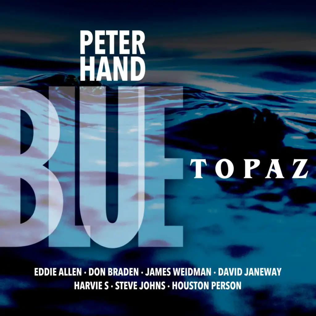 Blue Topaz (feat. Eddie Allen, Don Braden, David Janeway, Harvie S & James Weidman)